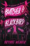 [The Ruinous Love Trilogy 01] • Butcher & Blackbird